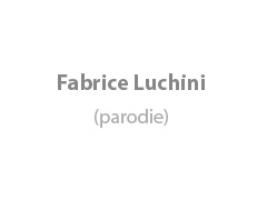 Fabrice Lucchini (parodie)