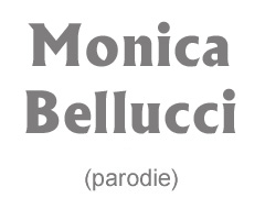 Monica Belluci (parodie)
