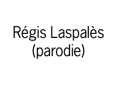 Regis Laspales (parodie)